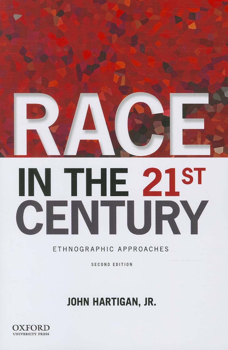 Race in the 21st Century: Ethnographic Approaches by Hartiga