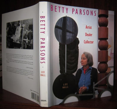 Betty Parsons: Artist, Dealer, Collector by Lee Hall (Hardcover)