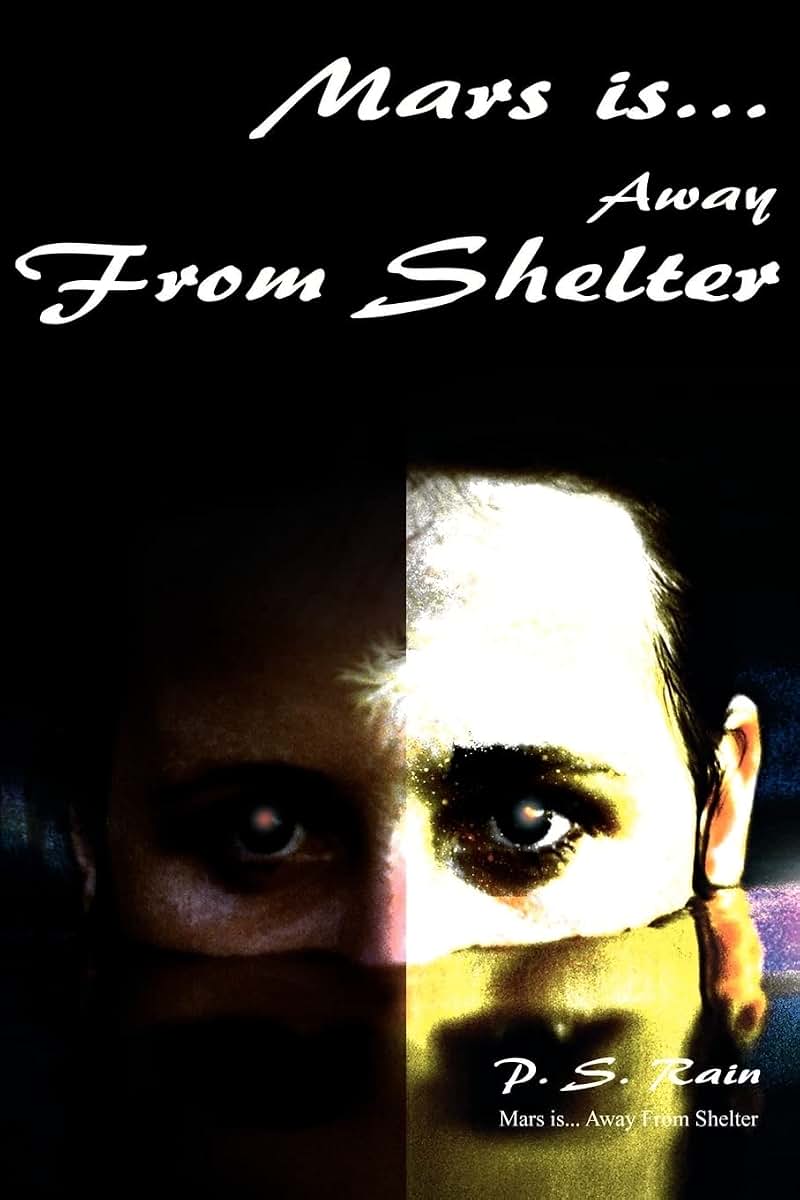 Mars is...Away From Shelter.