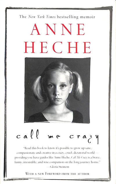 Call Me Crazy: A Memoir by Anne Heche