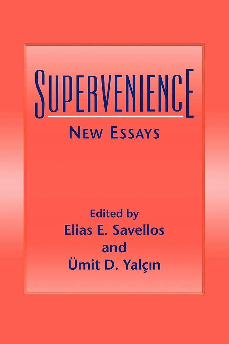 Supervenience: New Essays