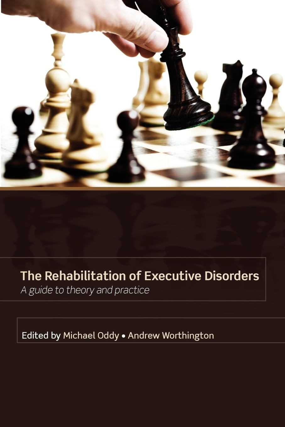 Rehabilitation of Executive Disorders: A guide to theory and