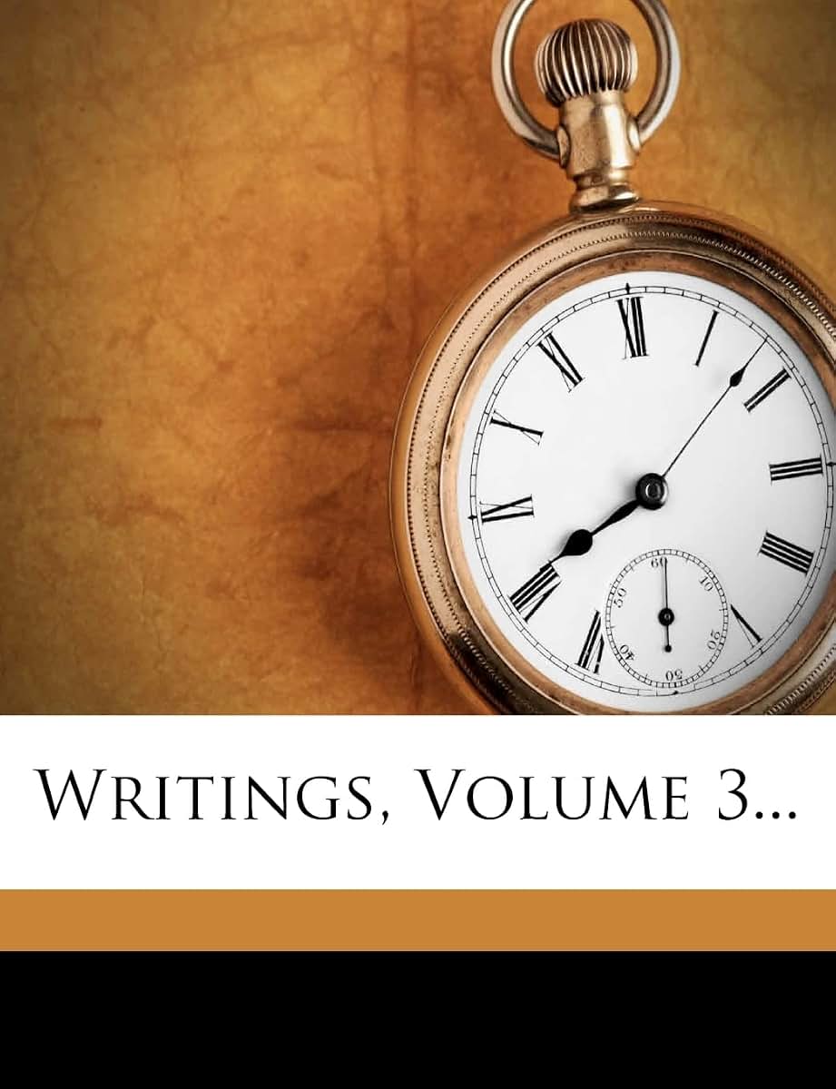 Writings, Volume 3...