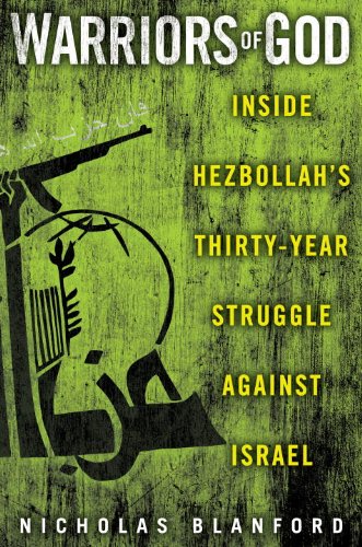 Warriors of God: Inside Hezbollahs Thirty-Year Struggle Against Israel
