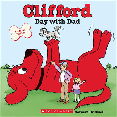 Clifford's Day with Dad (Clifford's Big Ideas)
