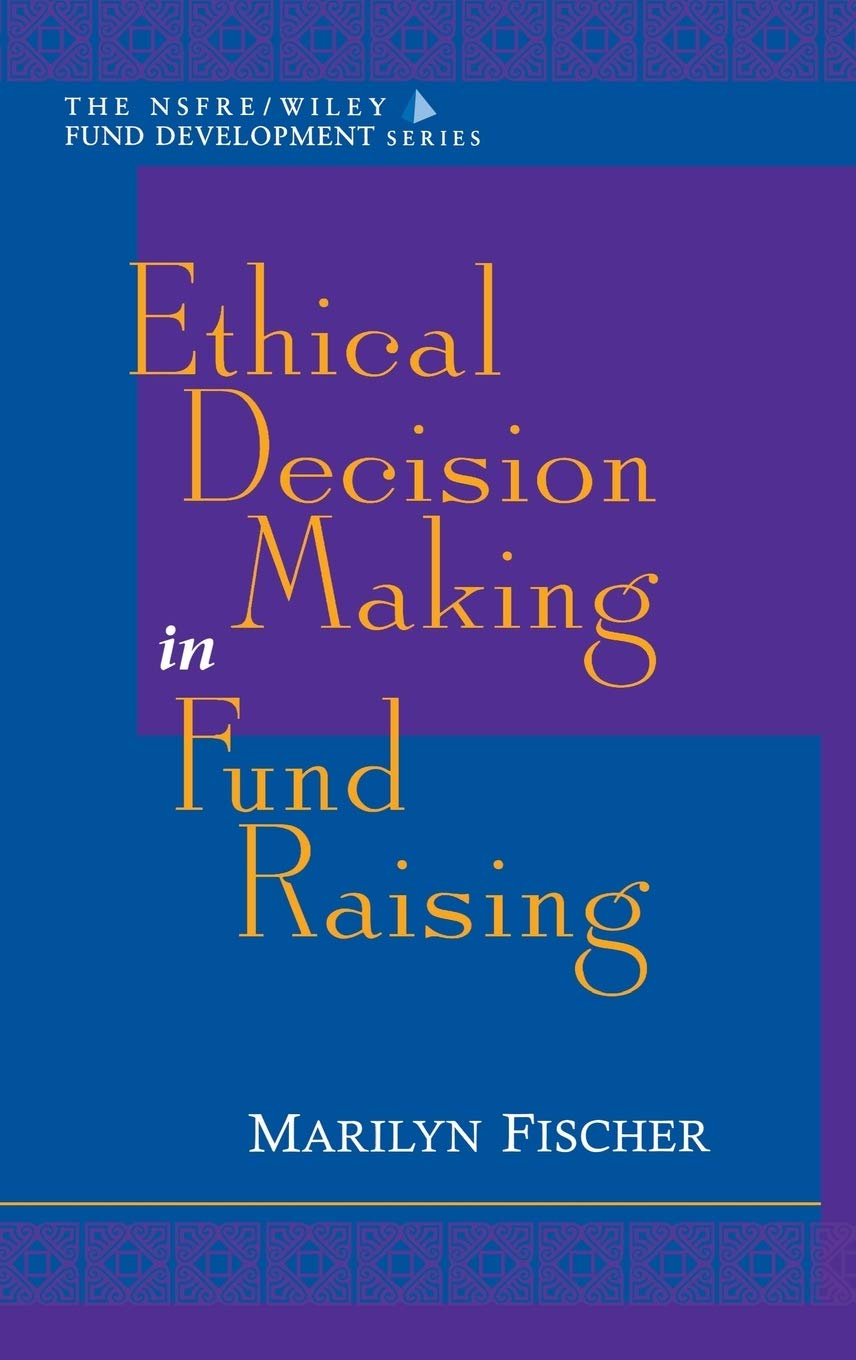 Ethical Decision Making in Fund Raising