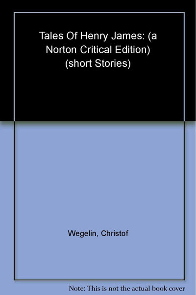 Tales of Henry James: A Norton Critical Edition