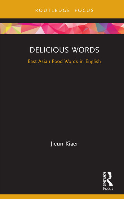 Delicious Words (Routledge Studies in East Asian Translation)
