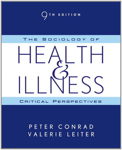 The Sociology of Health and Illness: Critical Perspectives
