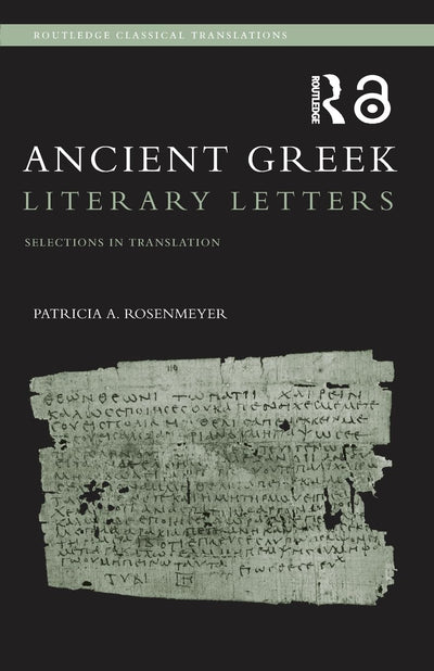 Ancient Greek Literary Letters (Routledge Classical Translations)