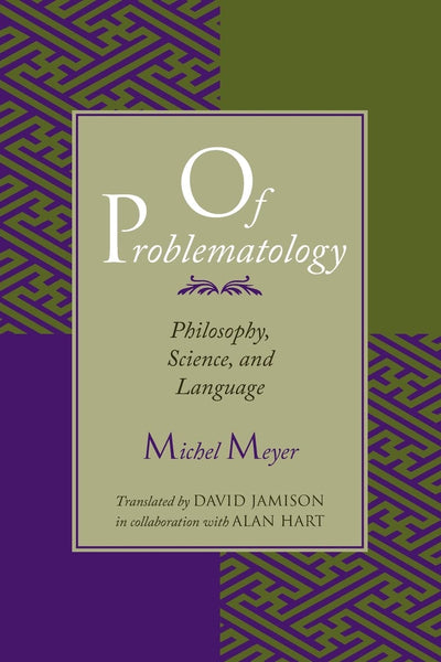 Of Problematology: Philosophy, Science, and Language