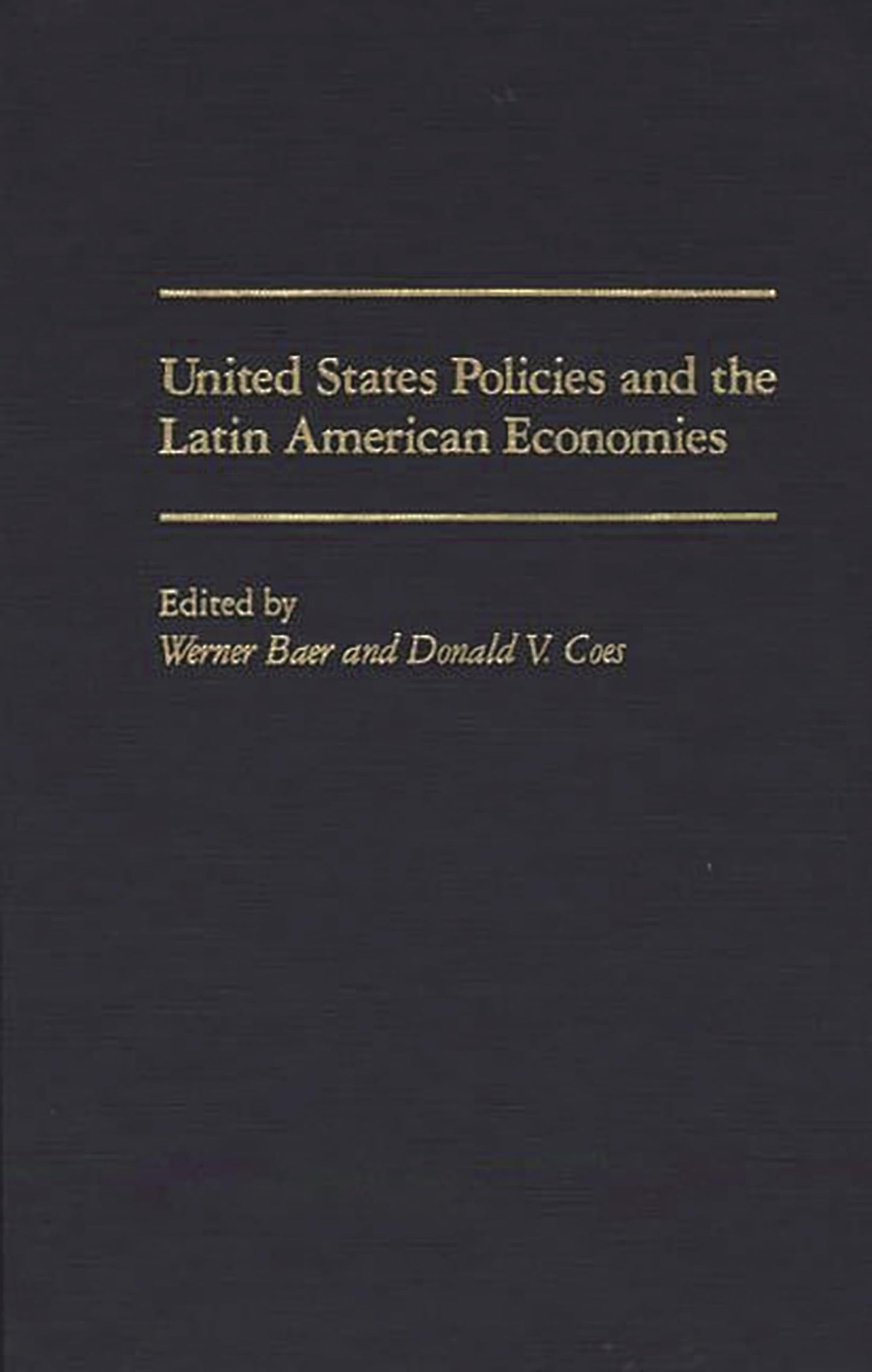 United States Policies and the Latin American Economies: