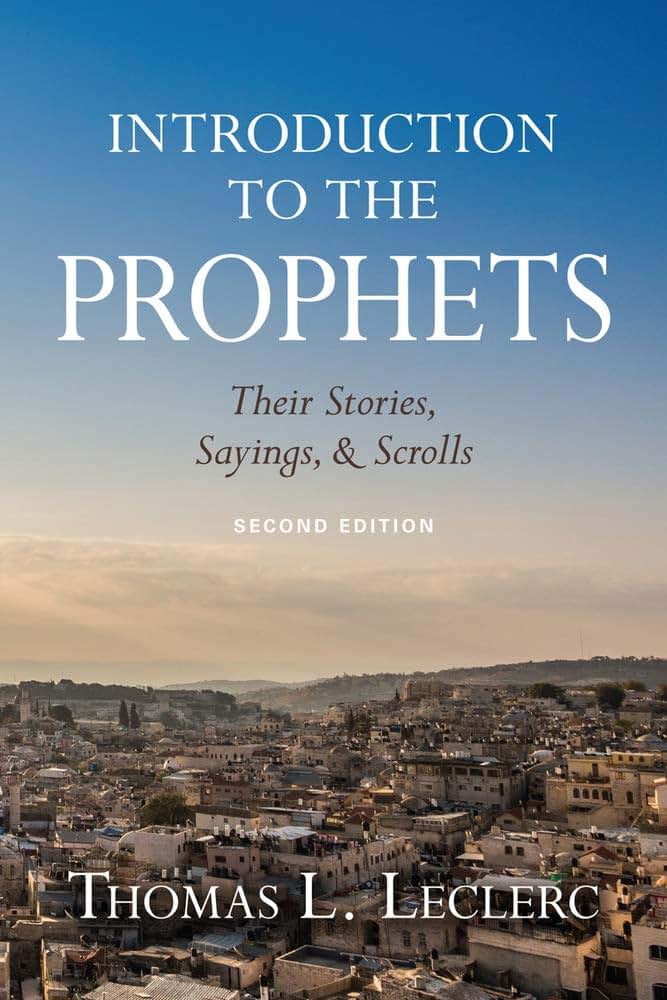 Introduction to the Prophets: Their Stories, Sayings, and Scrolls