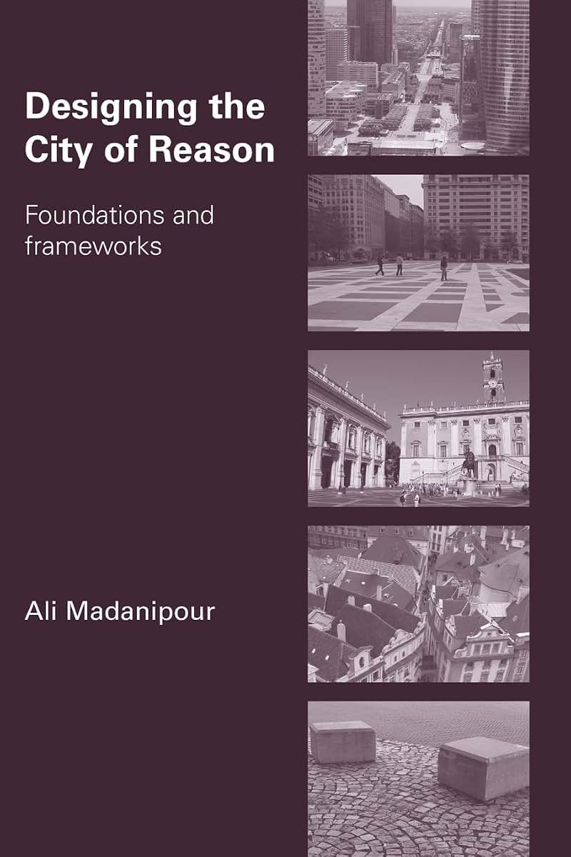 Designing the City of Reason: Foundations and Frameworks