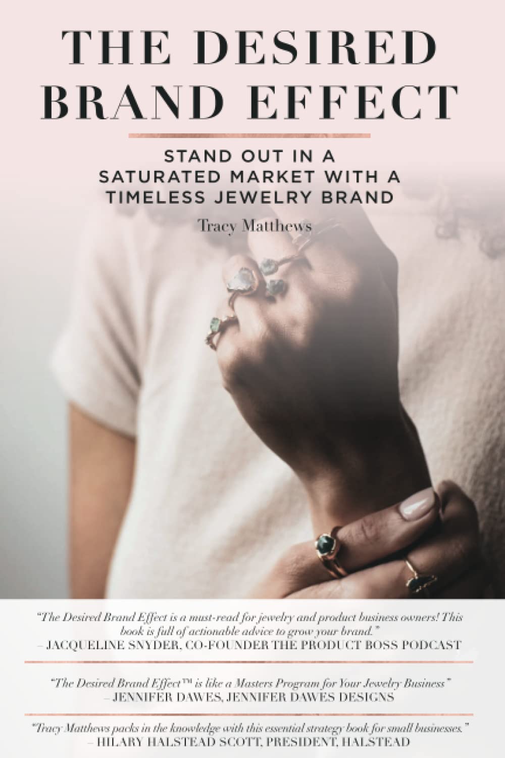 The Desired Brand Effect: Stand Out in a Saturated Market with a Timeless Brand
