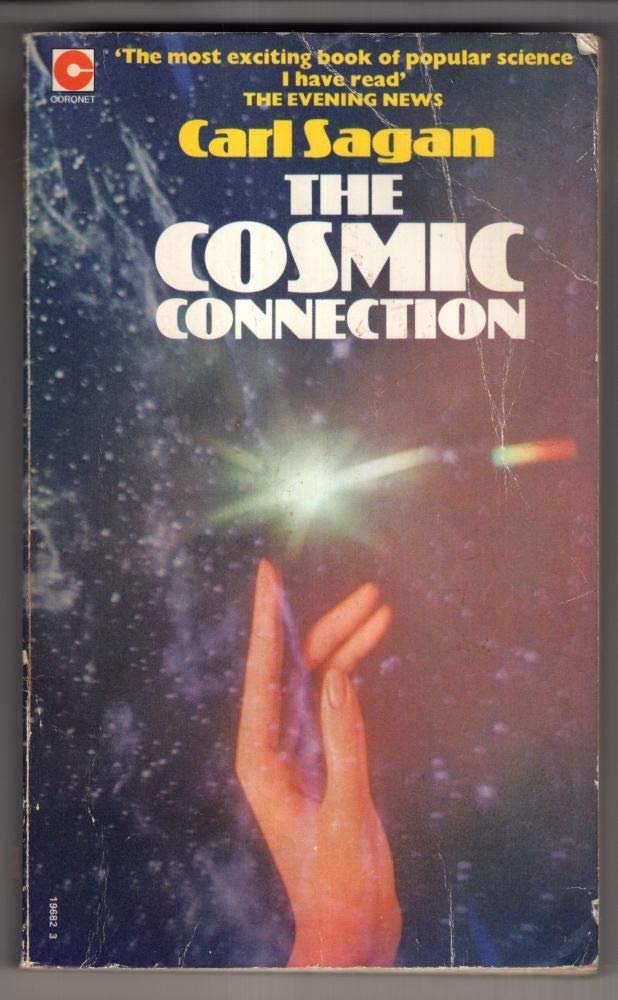 The Cosmic Connection: An Extraterrestrial Perspective (Coronet Books)