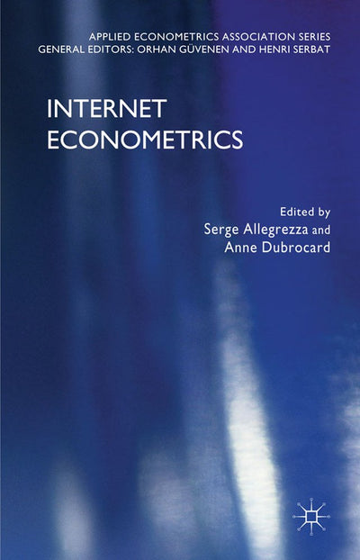 Internet Econometrics (Applied Econometrics Association Series)