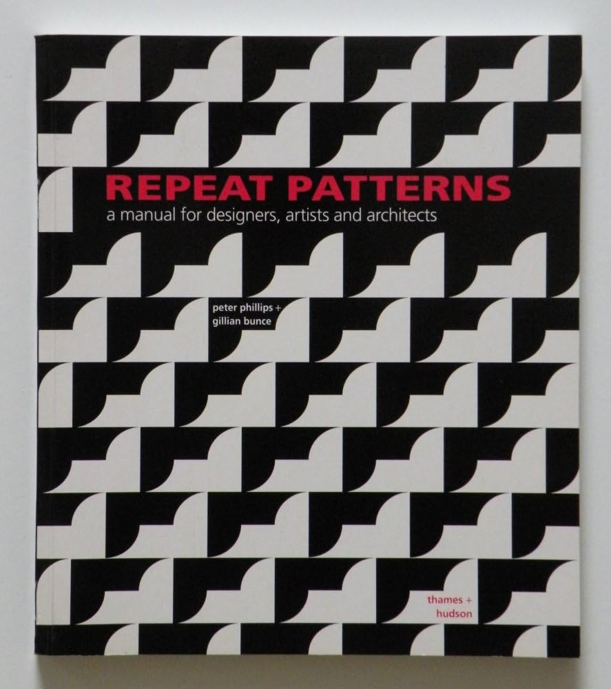 Repeat Patterns: A Manual for Designers, Artists and Architects