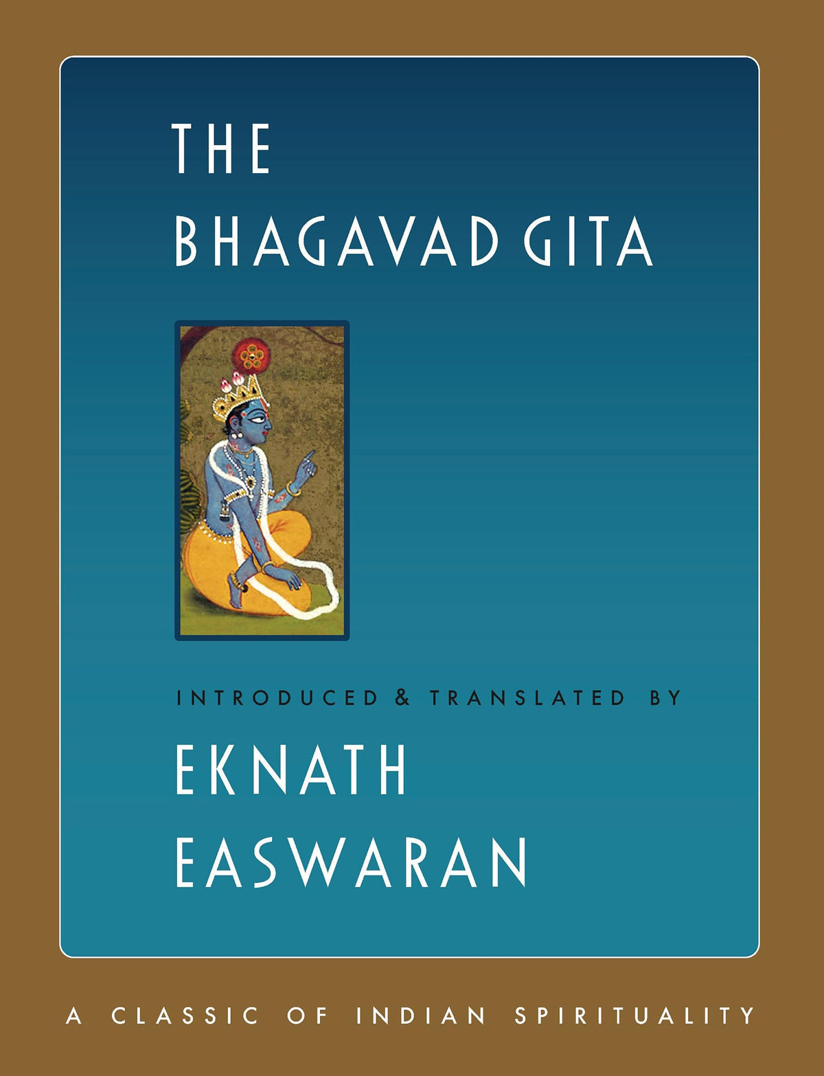 The Bhagavad Gita: Large Print Edition (Easwaran's Classics of Indian Spirituality, 1)