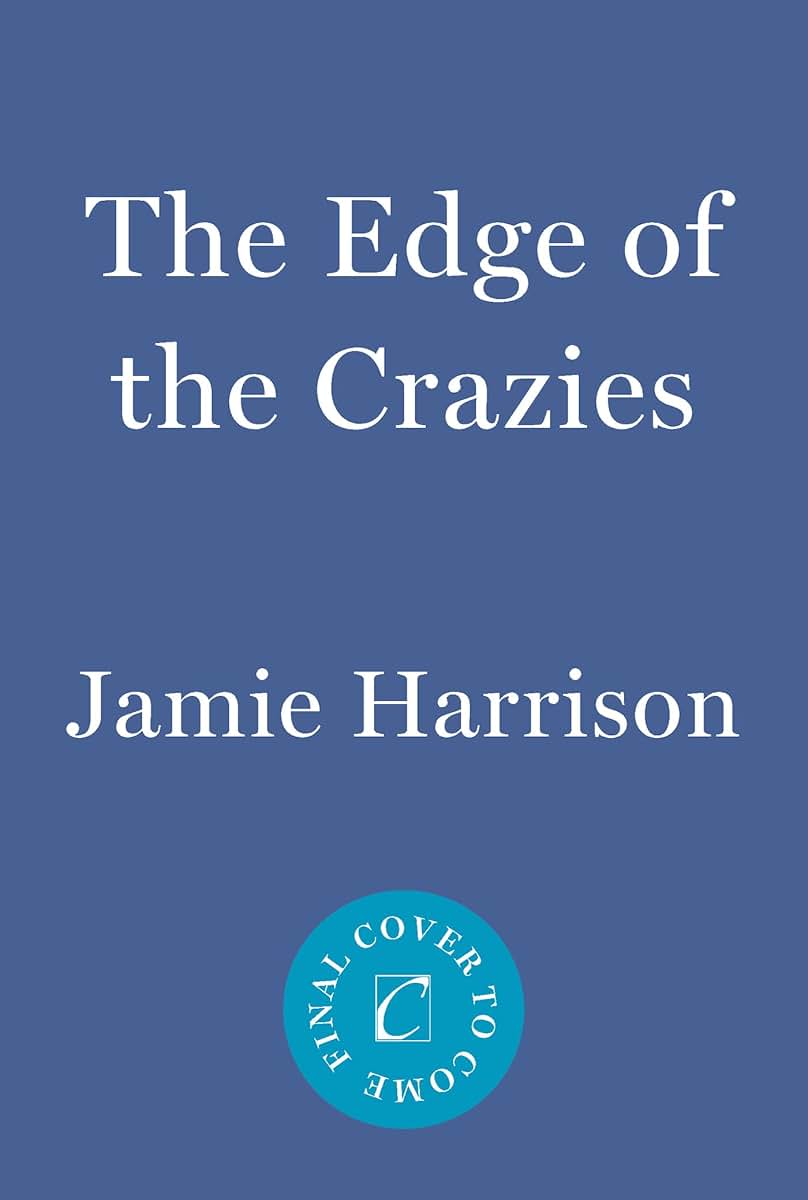 The Edge of the Crazies: A Jules Clement Novel