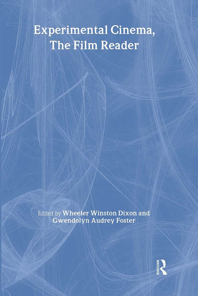 Experimental Cinema, The Film Reader (In Focus: Routledge Film Readers)