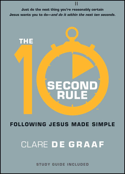 The 10-Second Rule: Following Jesus Made Simple