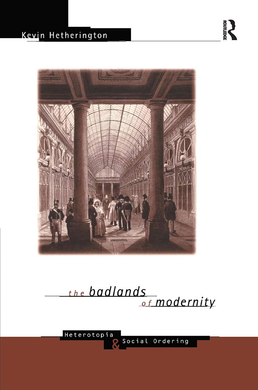 The Badlands of Modernity (International Library of Sociology)