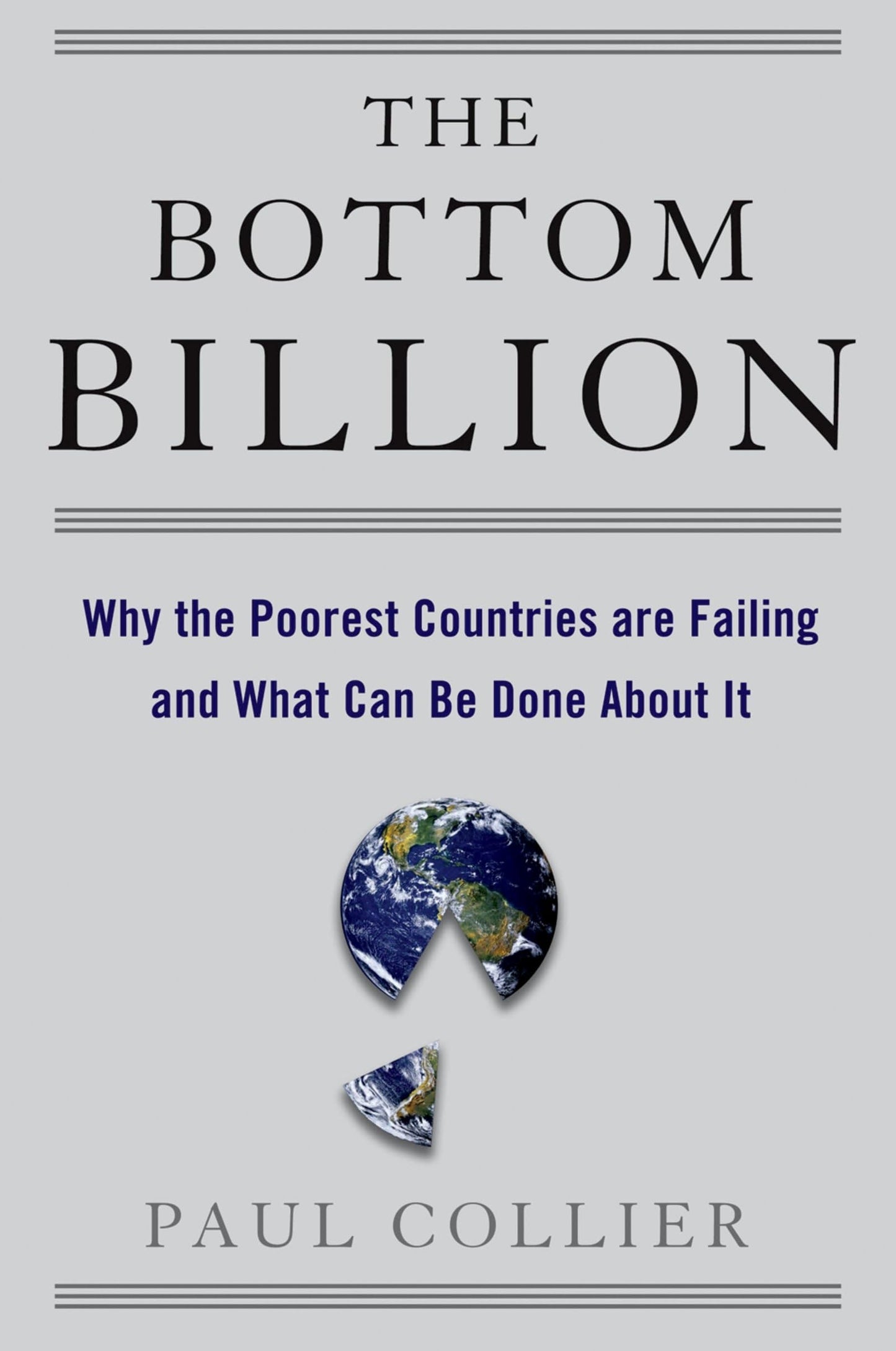 The Bottom Billion: Why Poorest Countries Are Failing