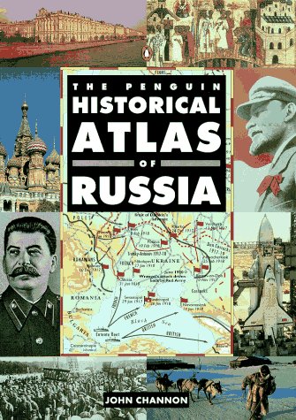 The Penguin Historical Atlas of Russia (Hist Atlas)