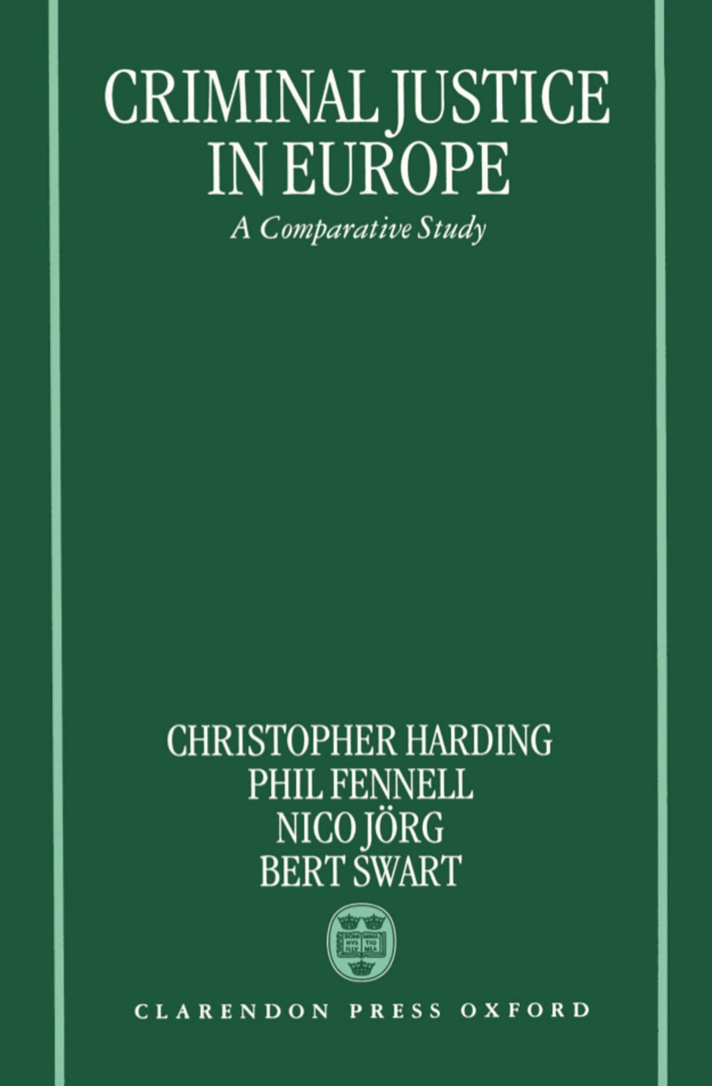 Criminal Justice In Europe: A Comparative Study