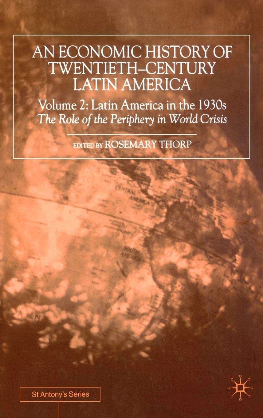 An Economic History of Twentieth-Century Latin America, Volume 2