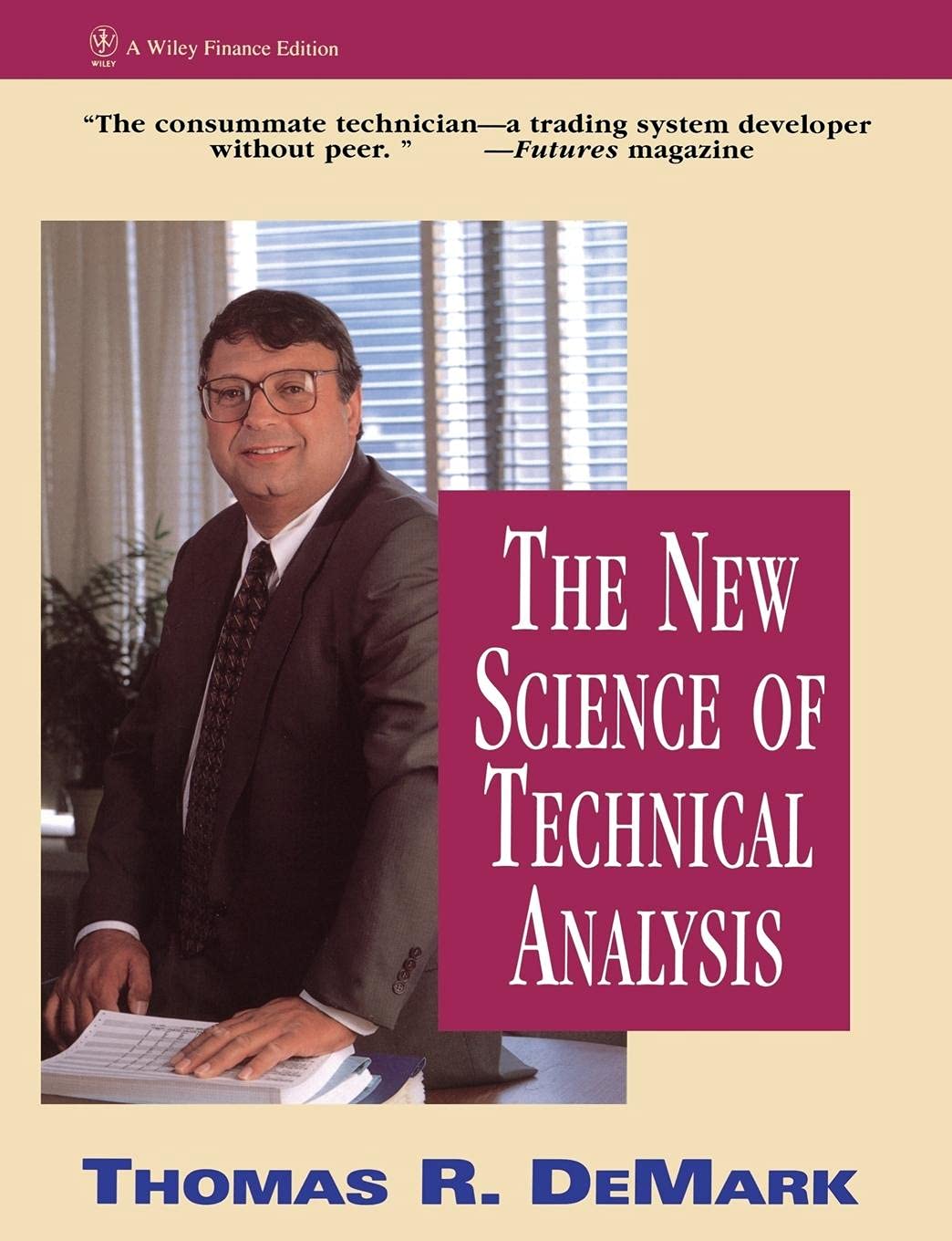 The New Science of Technical Analysis by DeMark, Thomas R.