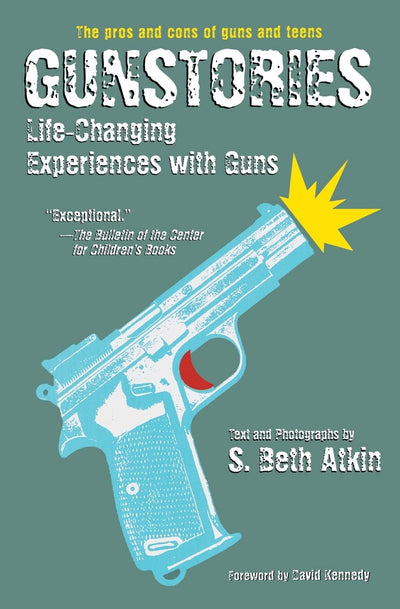 Gunstories: Life-Changing Experiences with Guns