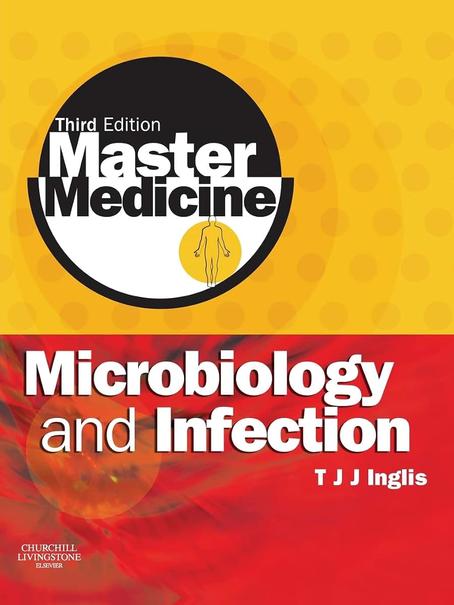 Master Medicine: Microbiology and Infection: A clinically-orientated core text with self-assessment
