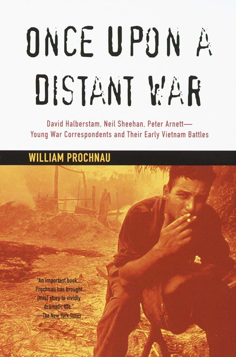 Once Upon a Distant War: David Halberstam, Neil Sheehan, Pet