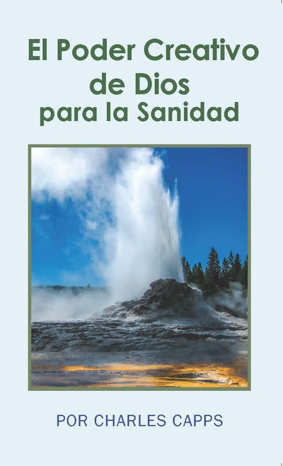 El Poder Creativo de Dios para la Sanidad (God's Creative Power for Healing) (Spanish Edition)