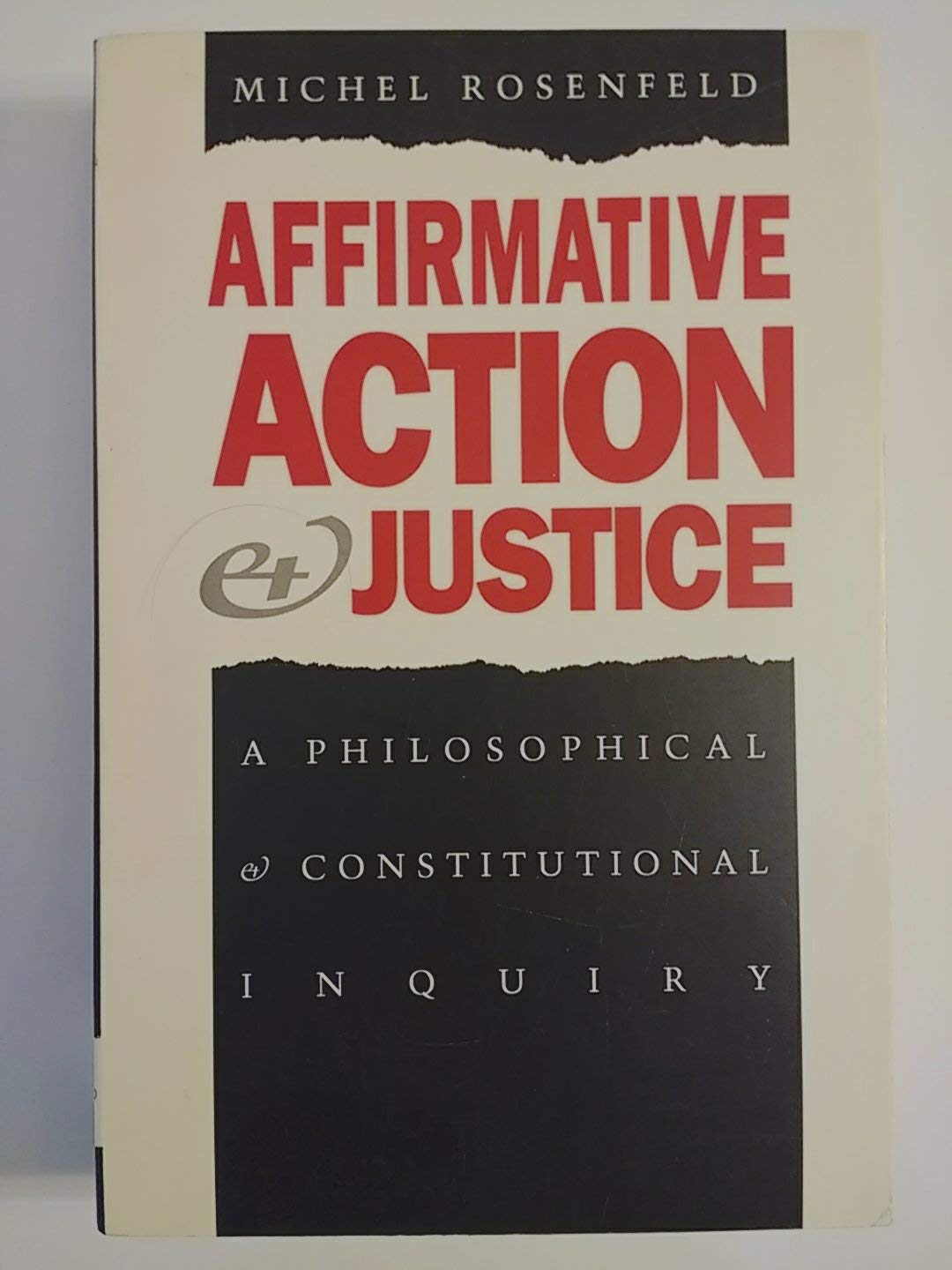 Affirmative Action and Justice: A Philosophical and Constitutional Inquiry