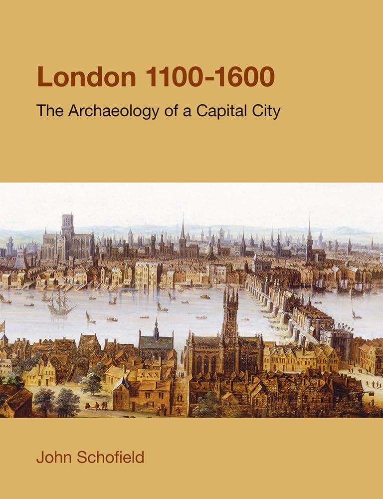 London, 1100-1600: The Archaeology of the Capital City (Stud