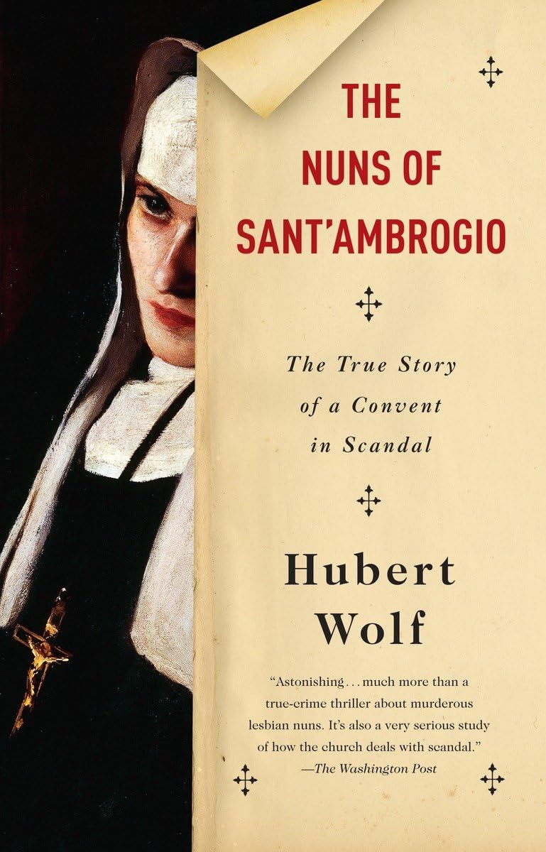 The Nuns of Sant'Ambrogio: The True Story of a Convent in Sc