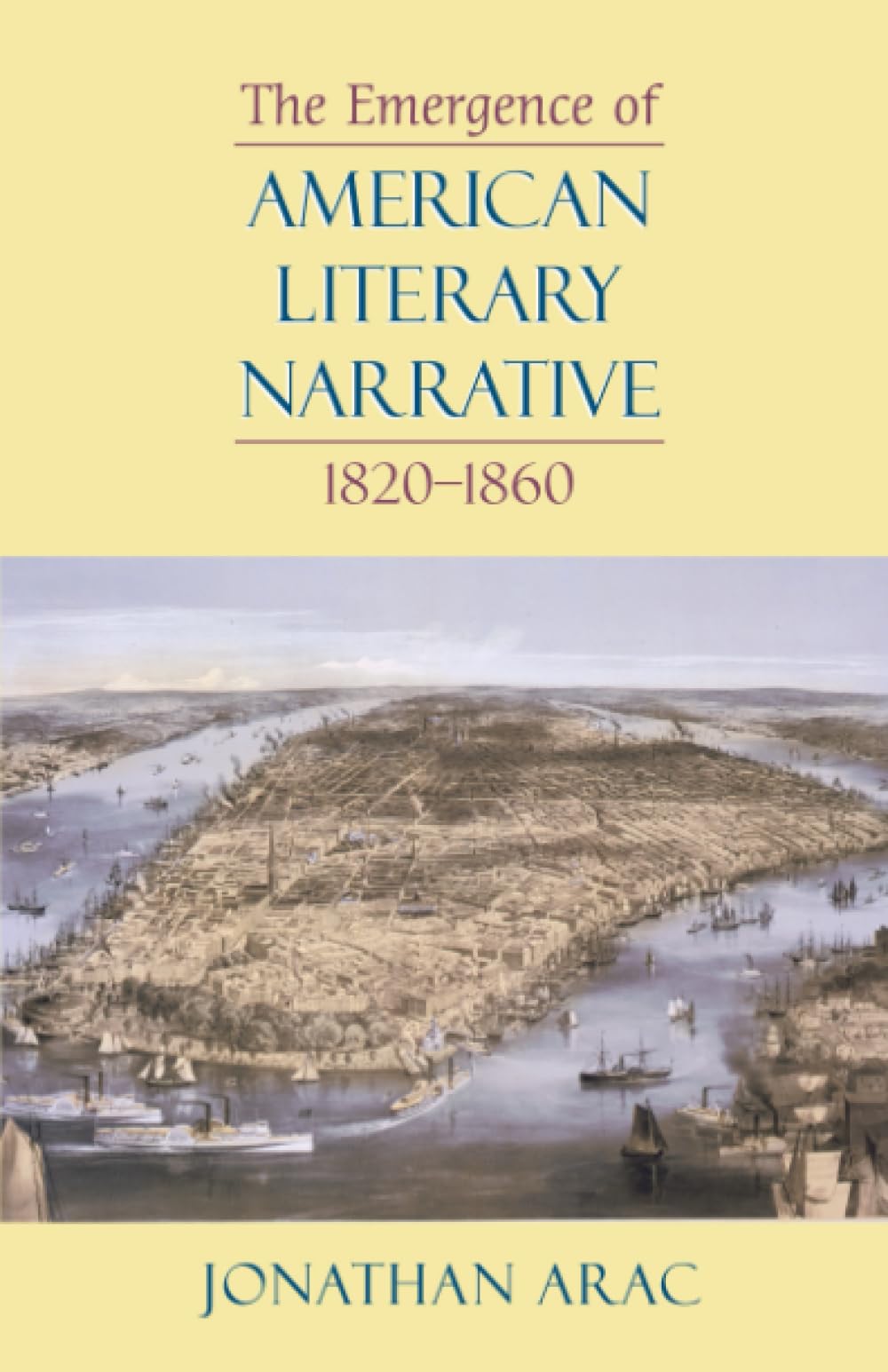 The Emergence of American Literary Narrative, 1820-1860