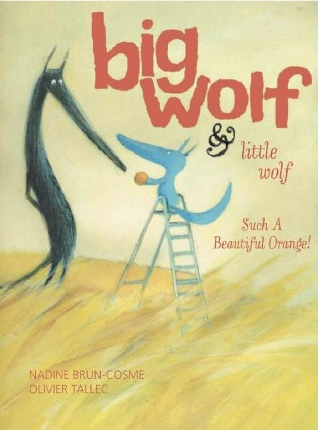 Big Wolf and Little Wolf, Such a Beautiful Orange! (Big Wolf