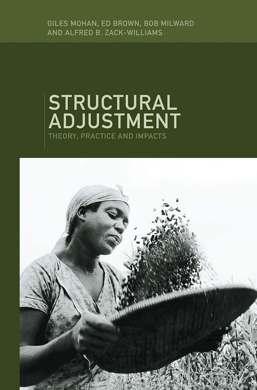 Structural Adjustment: Theory, Practice and Impacts