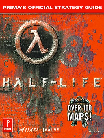 Half-Life : Prima's Official Strategy Guide by Bell, Joe Gra