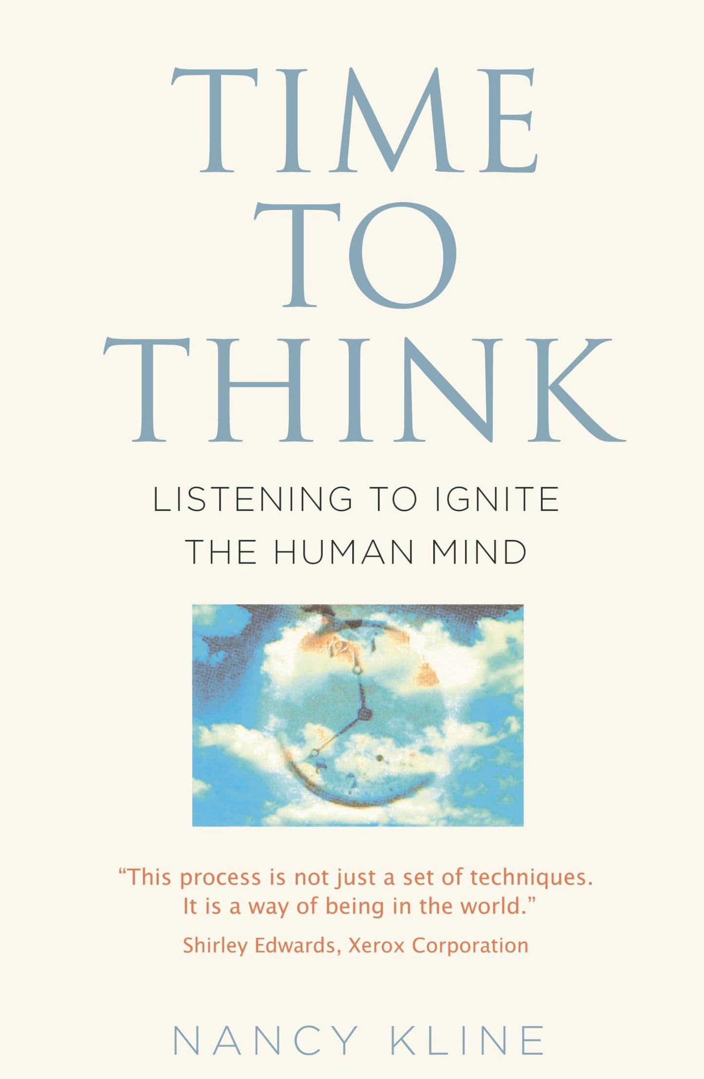 Time to Think: Listening to Ignite the Human Mind by Kline,