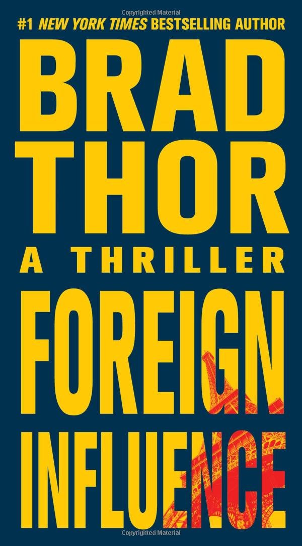 Foreign Influence: A Thriller (9) (The Scot Harvath Series)
