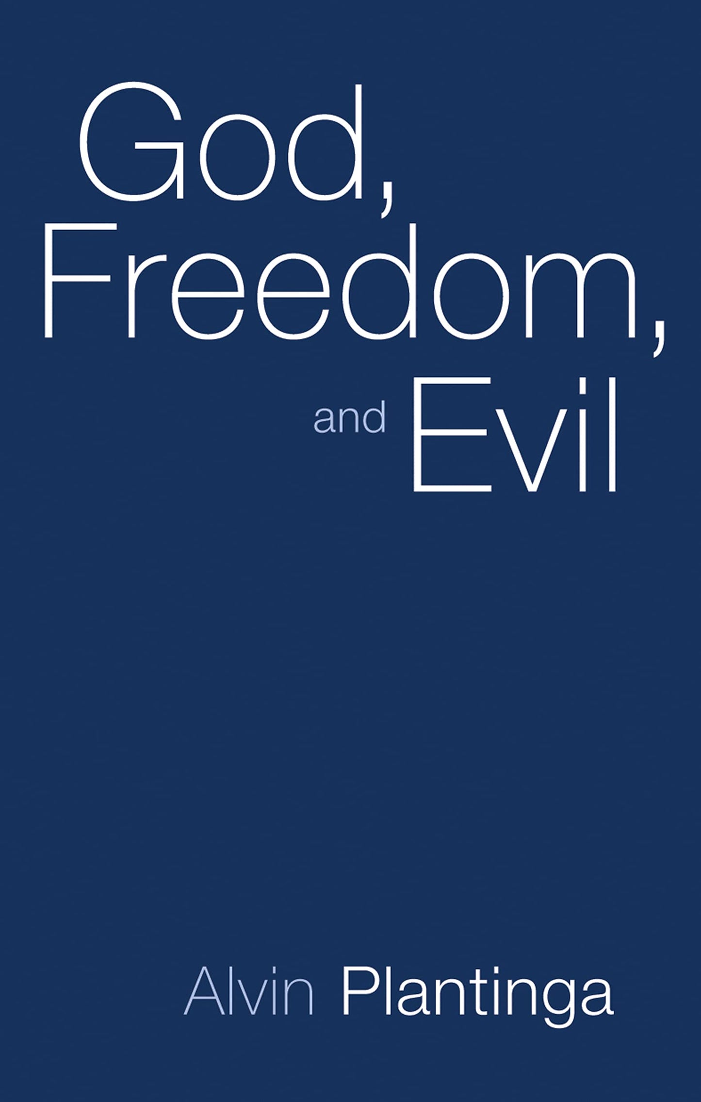 God, Freedom, and Evil by Alvin Plantinga (New)