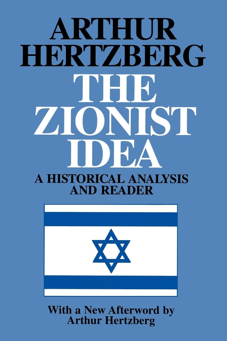 The Zionist Idea: A Historical Analysis and Reader