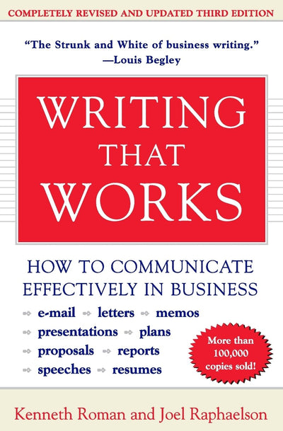 Writing That Works; How to Communicate Effectively In Busine