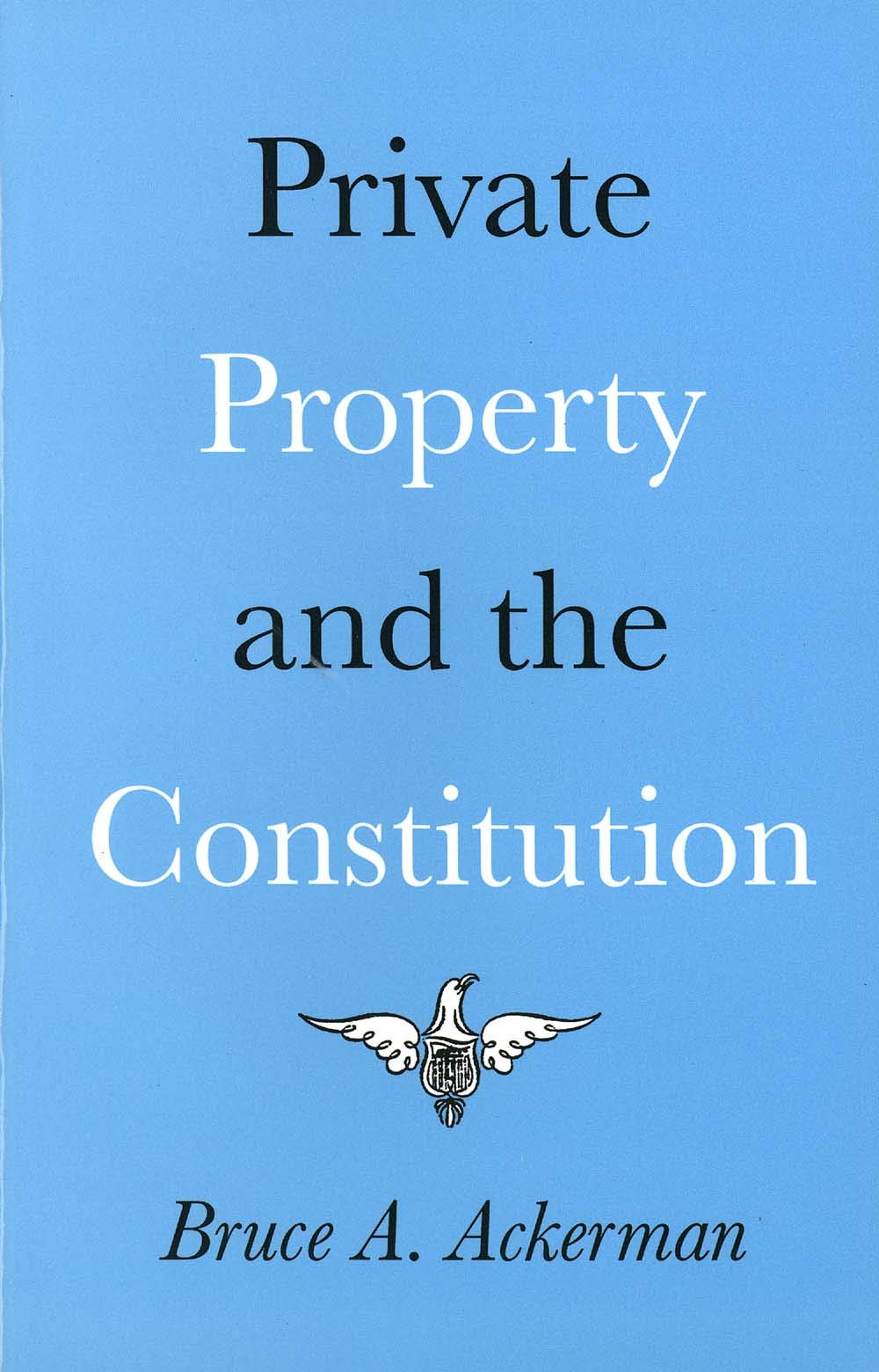 Private Property and the Constitution