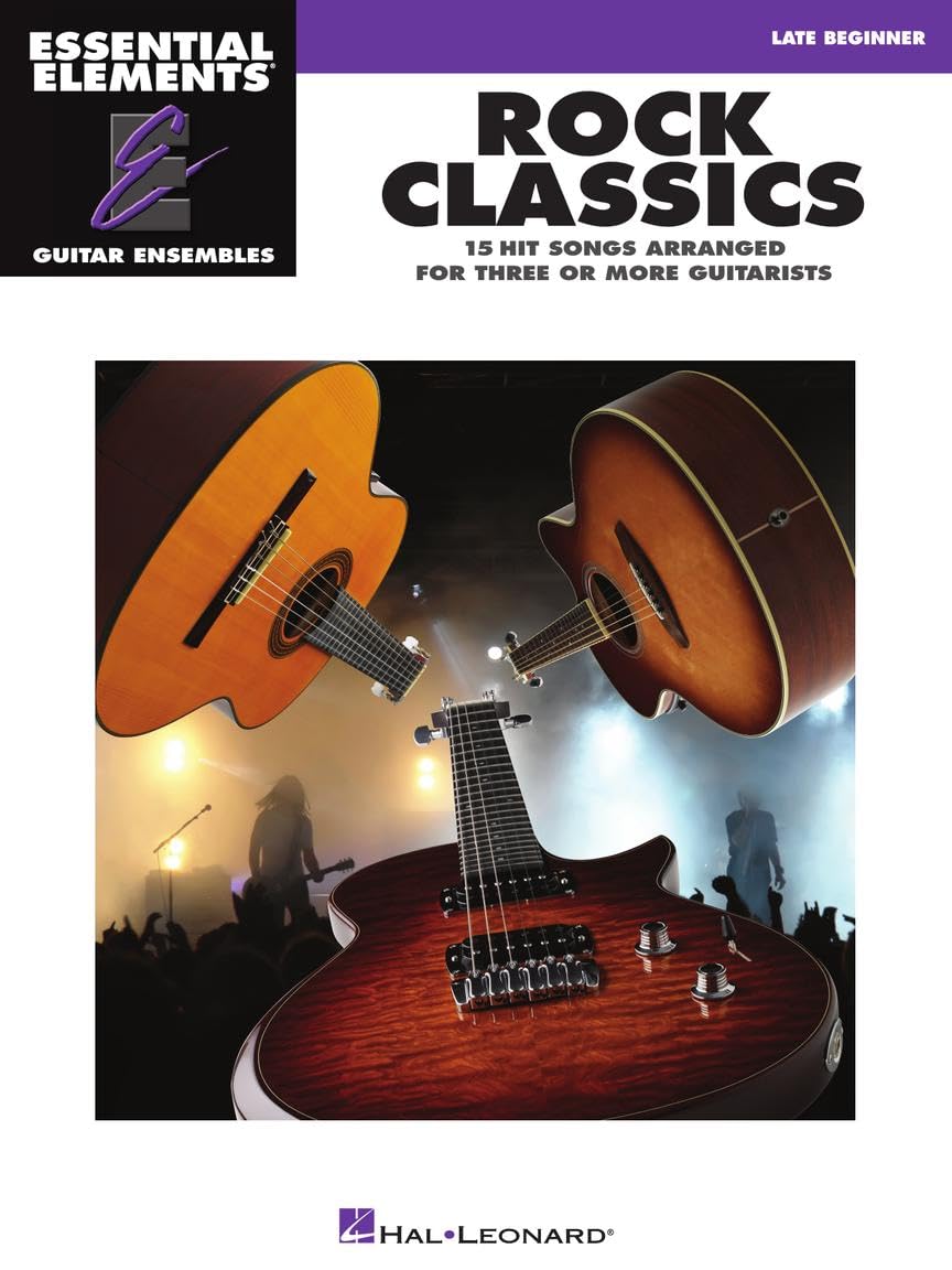 Rock Classics Guitar Ensemble Sheet Music for Late Beginner Players Essential Elements Guitar Songbook with Multi-Part Arrangements for Group Guitar ... (Essential Elements Guitar Ensembles)